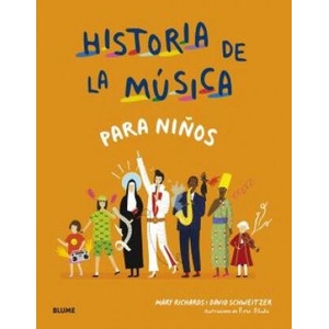 HISTORIA DE LA MUSICA PARA NIÑOS | RICHARDS, MARY, SCHWEITZER, DAVID, BLAKE (2021)