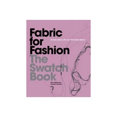 Fabric for Fashion: The Swatch Book, Second E... - Clive Hallett