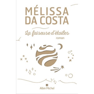 La Faiseuse d'étoiles (Edition collector) | Mélissa Da Costa (2024)