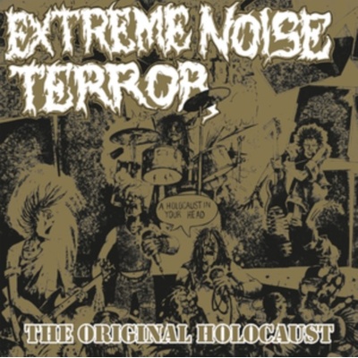 Holocaust in Your Head - Extreme Noise Terror CD