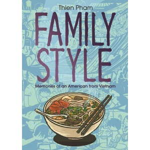 Family Style: Memories of an American from Vietnam | Pham, Thien (2023)