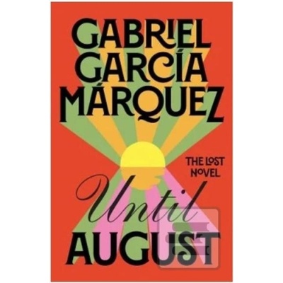 Until August - Gabriel García Márquez