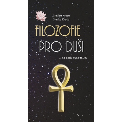 Filozofie pro duši - Slavica Kroča, Slavko Kroča