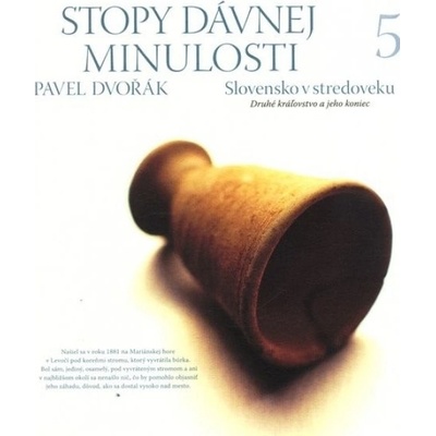 Stopy dávnej minulosti 5. - Pavel Dvořák