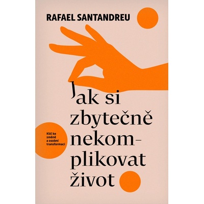 Jak si zbytečně nekomplikovat život – Sleviste.cz