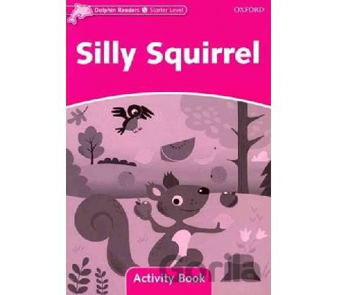 Silly Squirrel: Activity Book - Craig Wright