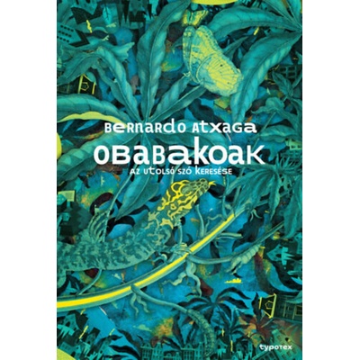 Obabakoak - Az utolsó szó keresése