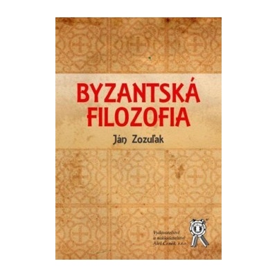 Byzantská filozofia Ján Zozuľak CZ
