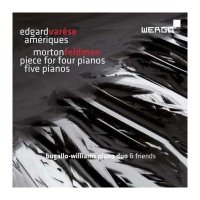 Bugallo-Williams Piano Duo - Edgard Varèse - Amériques + Morton Feldman - Piece For Four Piano - Five Pianos CD