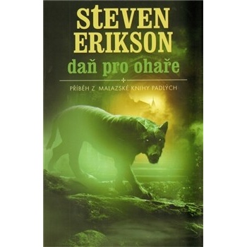 Příběh z malazské Knihy Padlých 8: Daň pro ohaře - Steven Erikson