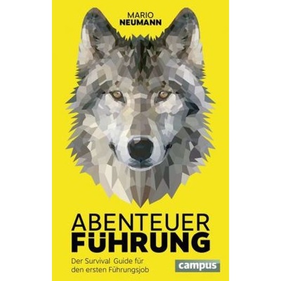 Abenteuer Führung - Neumann M.