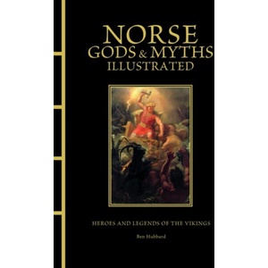 Norse Gods & Myths Illustrated | Ben Hubbard (ISBN: 9781838865122)