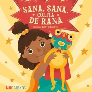 Sana, sana, colita de rana (ISBN: 9781948066204)