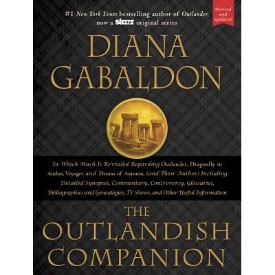 The Outlandish Companion: Companion to Outlander, Dragonfly in Amber, Voyager, and Drums of Autumn Gabaldon Diana