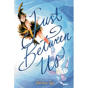 Just Between Us: A Graphic Novel | Adeline Kon (ISBN: 9780593696958)