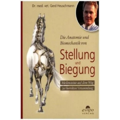 Die Anatomie und Biomechanik von Stellung und Biegung | Gerd Heuschmann