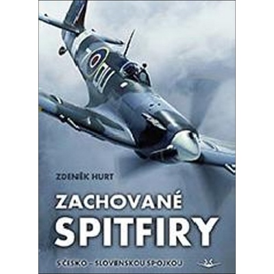 Zachované Spitfiry s česko-slovenskou spojkou