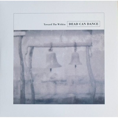 Dead Can Dance - Toward The Within (2 LP) (652637362718)