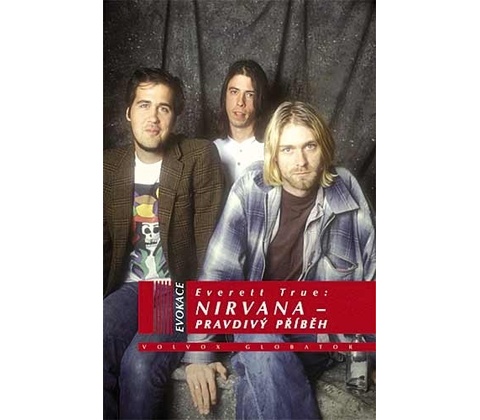 Nirvana - Pravdivý příběh - Everett True