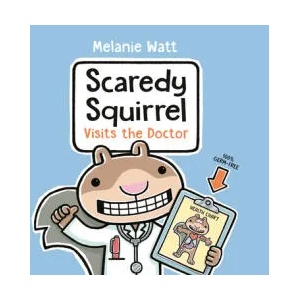 Scaredy Squirrel Visits the Doctor | Melanie Watt (ISBN: 9781774888162)