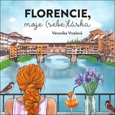 Florencie,moje (sebe)láska - Vrzalová Veronika - Maximová E.