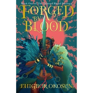 Forged by Blood | Ehigbor Okosun (ISBN: 9780008615932)