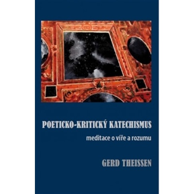 Poeticko-kritický katechismus Gerd Theissen CZ