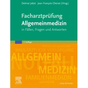 Facharztprüfung Allgemeinmedizin | Detmar Jobst, Jean-François Chenot (2023)
