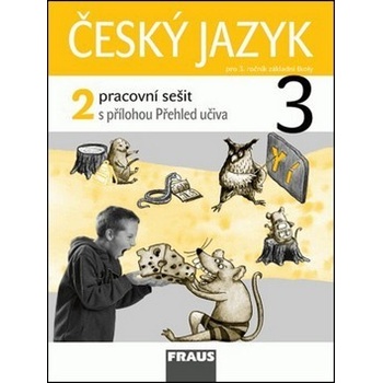 Český jazyk 3.r. pracovní sešit 2.díl - Kosová J., Babušová G., Řeháčková A.