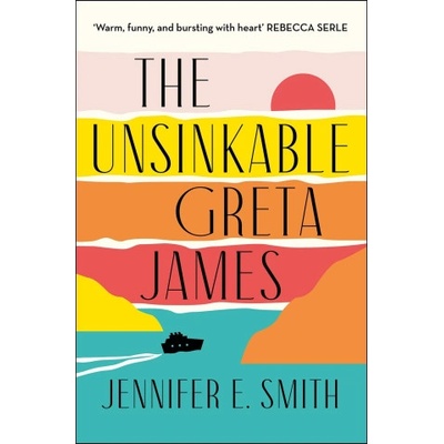Unsinkable Greta James | JENNIFER E. SMITH