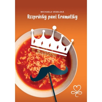 Rozprávky pani Gramatiky - Veselská Michaela