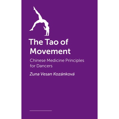 The Tao of Movement - Zuna Vesan Kozánková