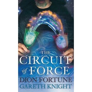 Circuit of Force | Dion Fortune (ISBN: 9781913660048)