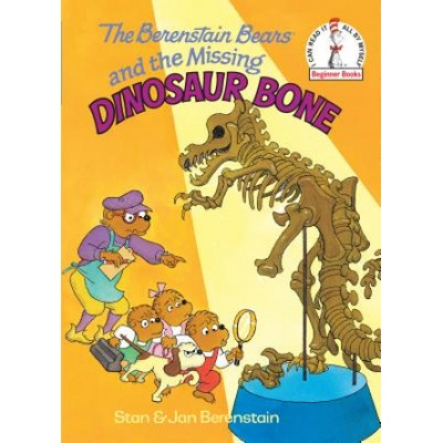 The Berenstain Bears and the Missing Dinosaur Bone | Stan Berenstain, Jan Berenstain