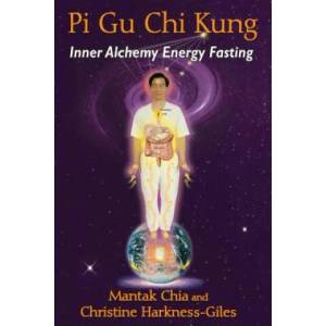 Pi Gu Chi Kung | Mantak Chia (ISBN: 9781620554258)