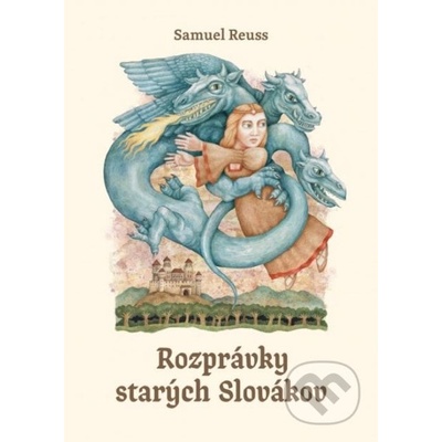 Rozprávky starých Slovákov - Samuel Reuss