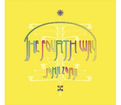 ZORN, JOHN - FOURTH WAY CD