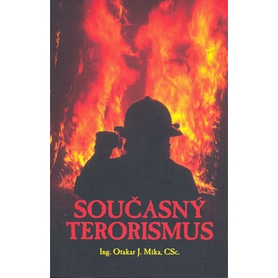 Současný terorismus - J. Mika Otakar