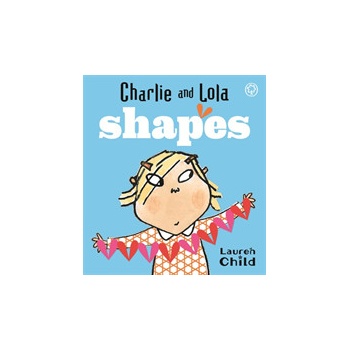 Charlie and Lola: Shapes