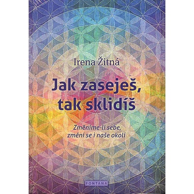 Jak zaseješ, tak sklidíš