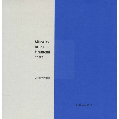 Hraničná cesta - Miroslav Brück