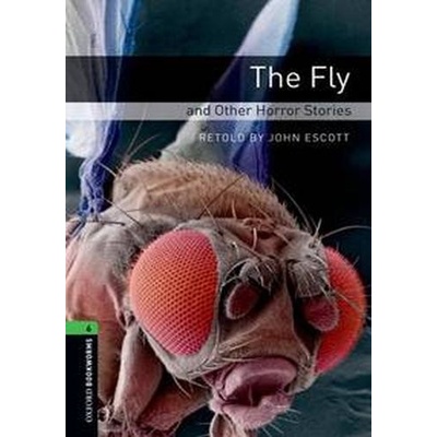 Oxford Bookworms Library 6 Fly and Other Horror Stories