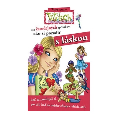 W.i.t.c.h. - sto čarodejných spôsobov, ako si poradiť s láskou -2.vydanie