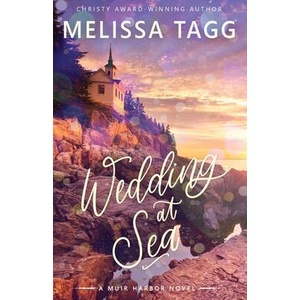 Wedding at Sea | Melissa Tagg (ISBN: 9780997964271)