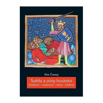 Světla a stíny husitství - Petr Čornej