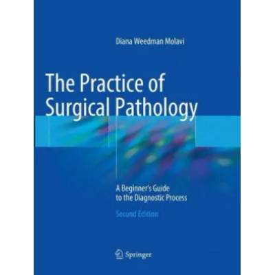 Practice of Surgical Pathology | Diana Weedman Molavi