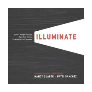Illuminate | Nancy Duarte, Patti Sanchez (ISBN: 9781101980163)