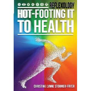 Hot-Footing It to Health | Christine Lynne Stormer-Fryer, Phillipa Mitchell (ISBN: 9781986332064)