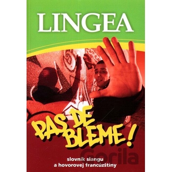 Pas de bleme!