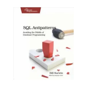 SQL Antipatterns | Bill Karwin (ISBN: 9781934356555)